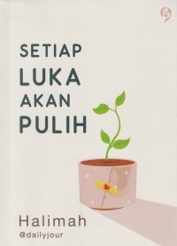 Setiap Luka Akan Pulih
